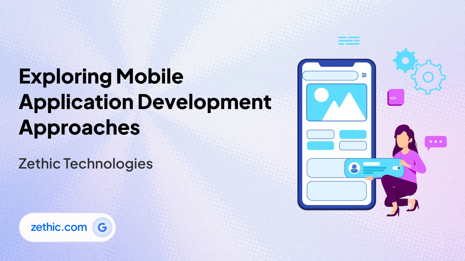 Comparison of various mobile app development approaches by Zethic Technologies.