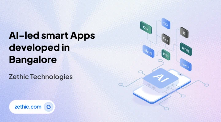 AI-led smart apps development process by Zethic Technologies, a leading mobile software development company.