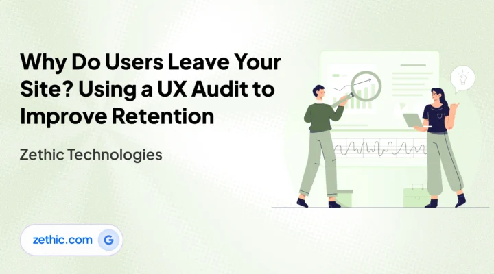 UI UX design company in Bangalore improving retention through UX audit, user interface design, and strategic website design and development by Zethic Technologies